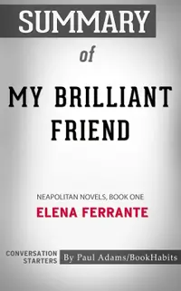 Summary of My Brilliant Friend : Neapolitan Novels, Book One