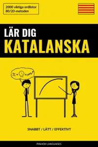 Lär dig Katalanska - Snabbt / Lätt / Effektivt : 2000 viktiga ordlistor