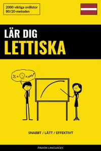 Lär dig Lettiska - Snabbt / Lätt / Effektivt : 2000 viktiga ordlistor