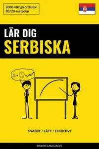 Lär dig Serbiska - Snabbt / Lätt / Effektivt : 2000 viktiga ordlistor