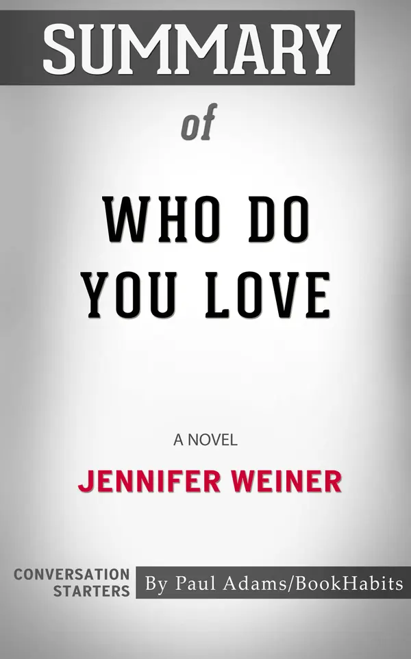 Summary of Who Do You Love