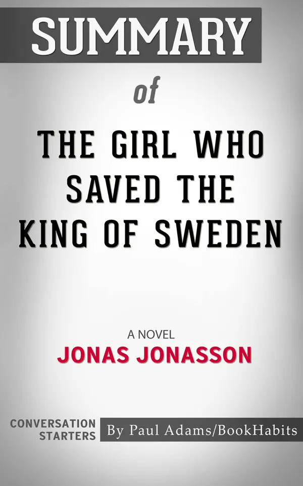 Summary of The Girl Who Saved the King of Sweden