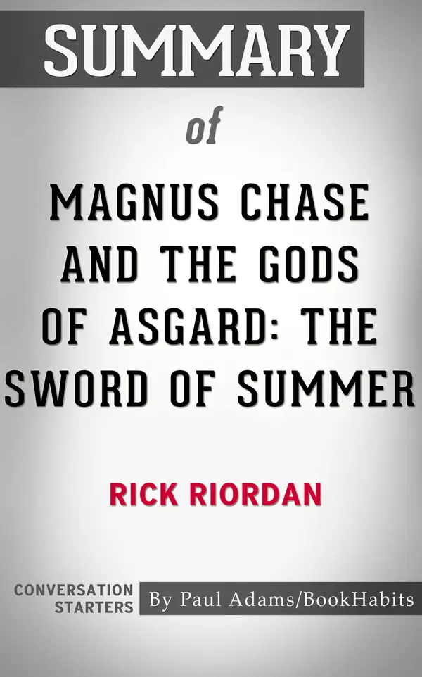 Summary of Magnus Chase and the Gods of Asgard: The Sword of Summer