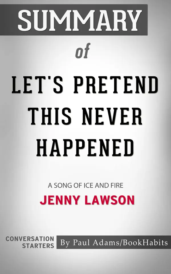Summary of Let's Pretend This Never Happened