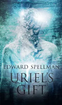 Uriel’s Gift : A Personal Journey through Instinct, Intuition, Research and Revelation.