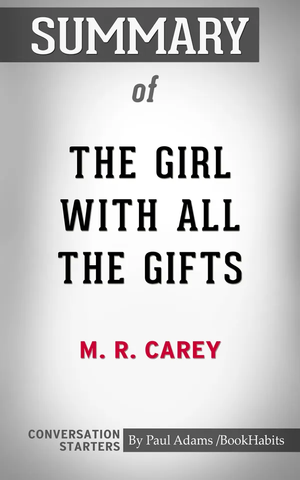 Summary of The Girl With All the Gifts
