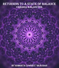 Returning To A State Of Balance : Chakra Balancing
