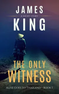 The Only Witness : A Short Story