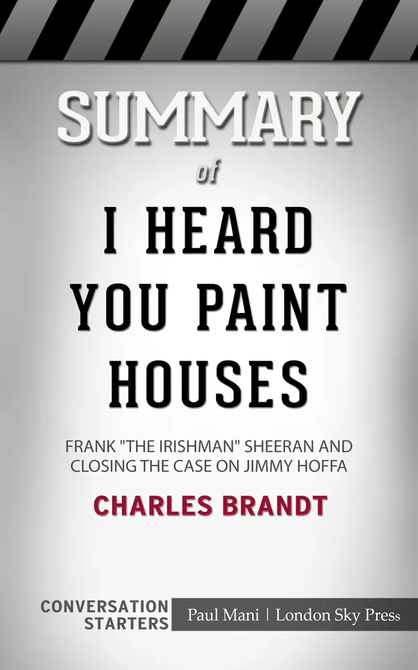 Summary of I Heard You Paint Houses