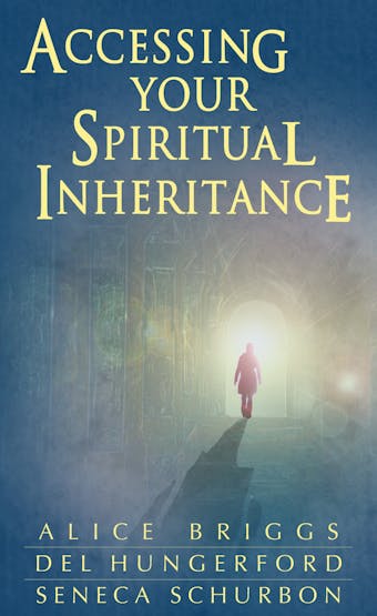 Accessing Your Spiritual Inheritance - undefined