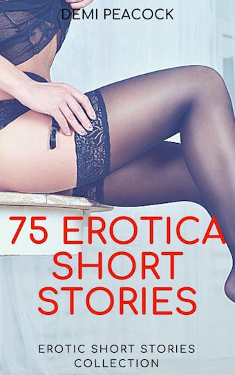 75 Erotica Short Stories - undefined