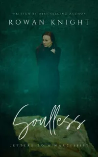 Soulless : Letters to a Narcissist