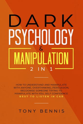 Dark Psychology & Manipulation 2 in 1 - undefined