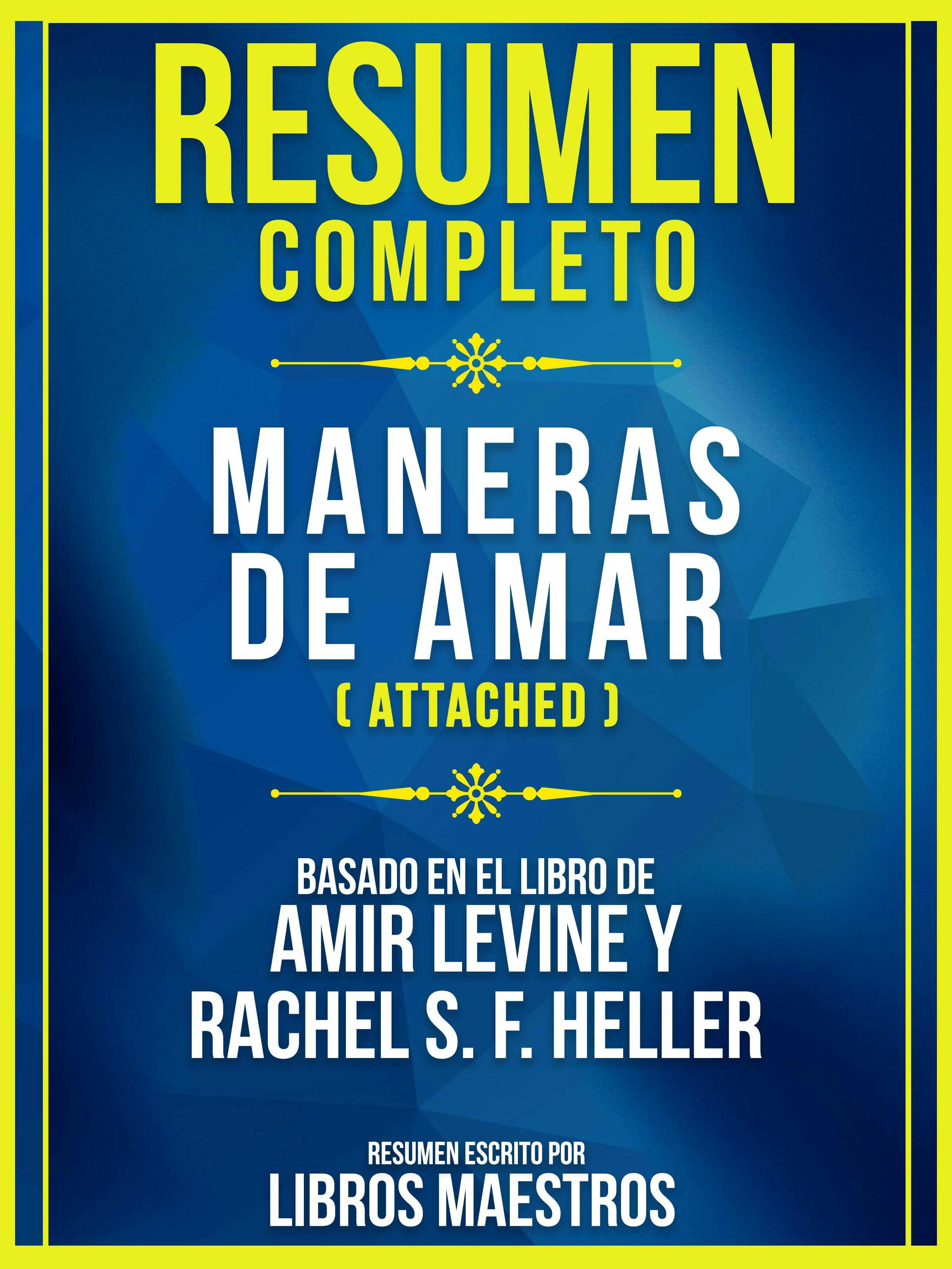 Resumen Completo: Maneras De Amar (Attached) - Basado En El Libro