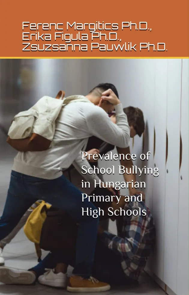 Prevalence of School Bullying in Hungarian Primary and High Schools – E ...