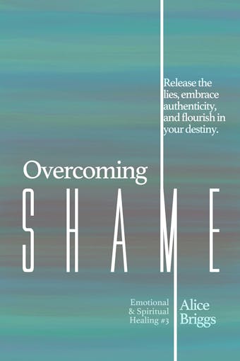 Overcoming Shame - undefined
