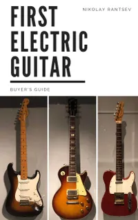 First Electric Guitar : Buyer’s Guide