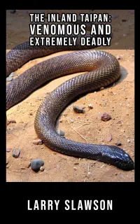 The Inland Taipan : Venomous and Extremely Deadly