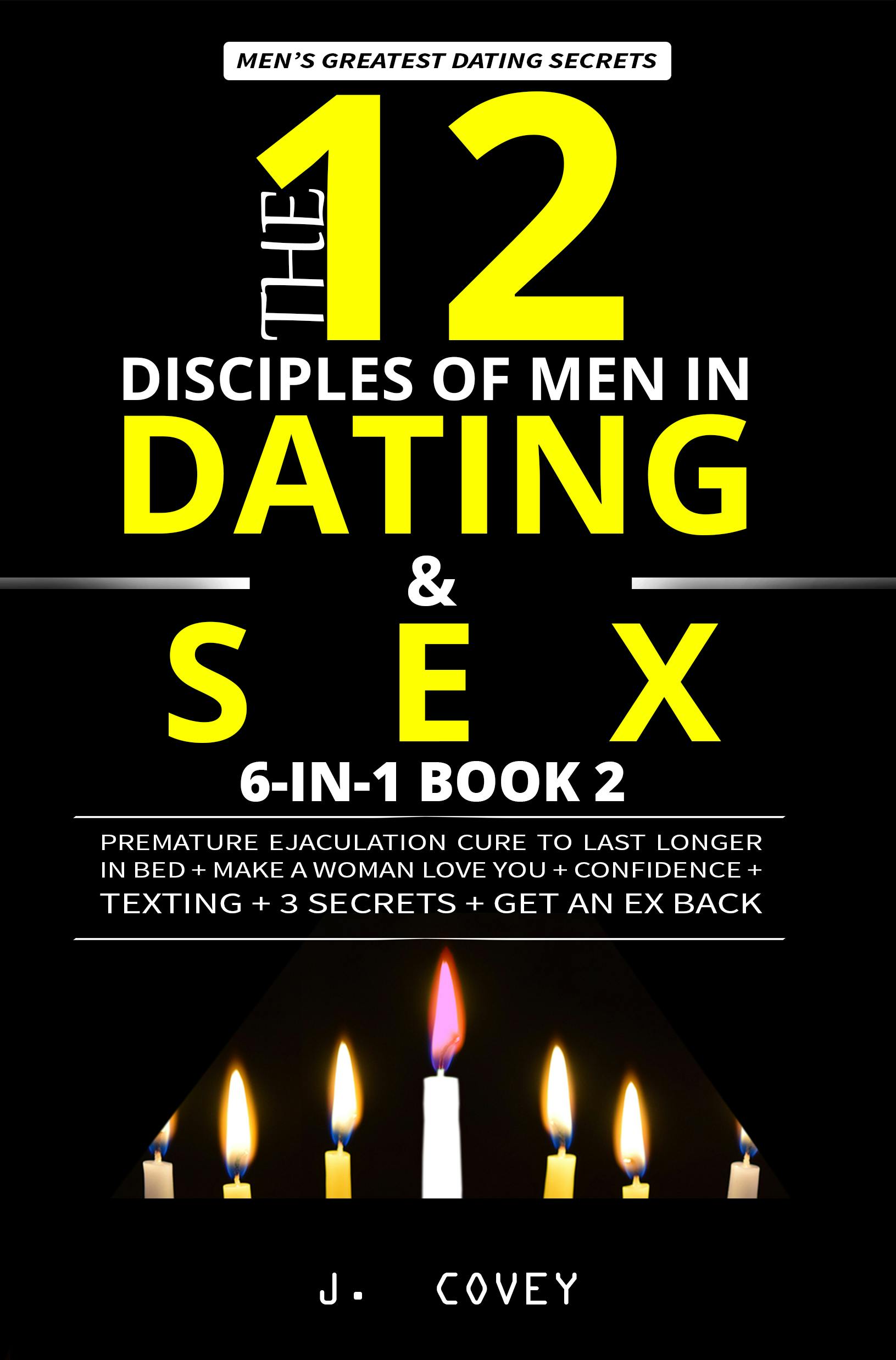 The 12 Disciples Of MEN In Dating & SEX | E-book | J. Covey | Nextory