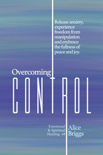 Overcoming Control - Alice Briggs