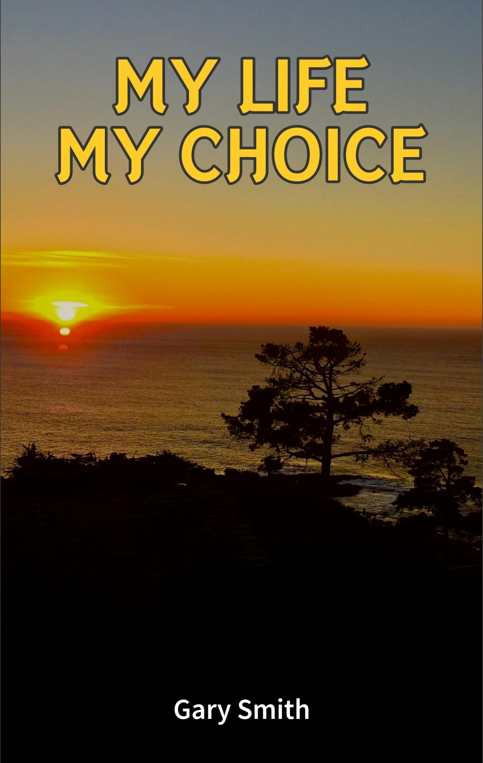 My Life My Choice, E-book, Gary Smith