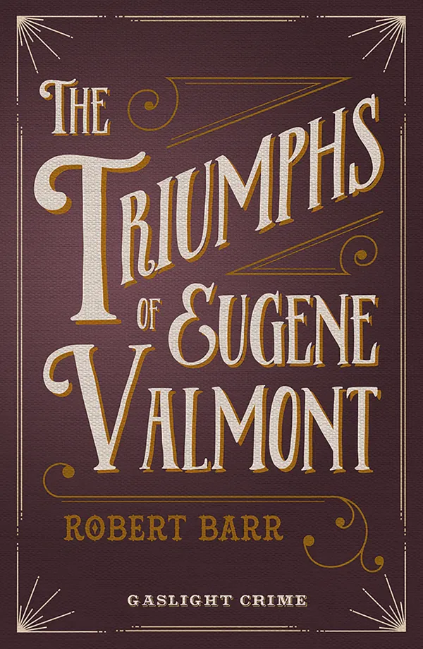 The Triumphs of Eugene Valmont