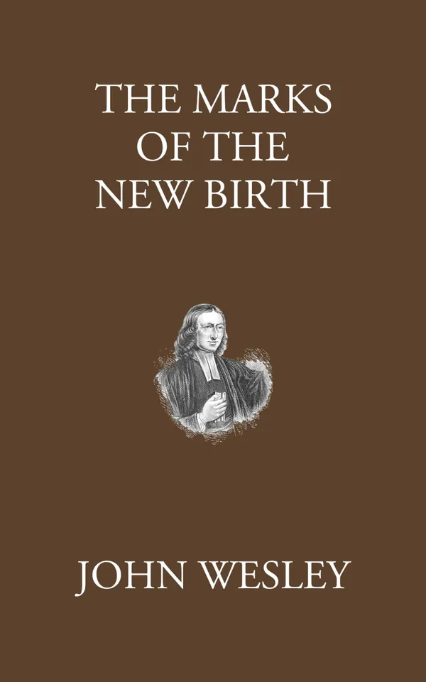 The Marks of the New Birth