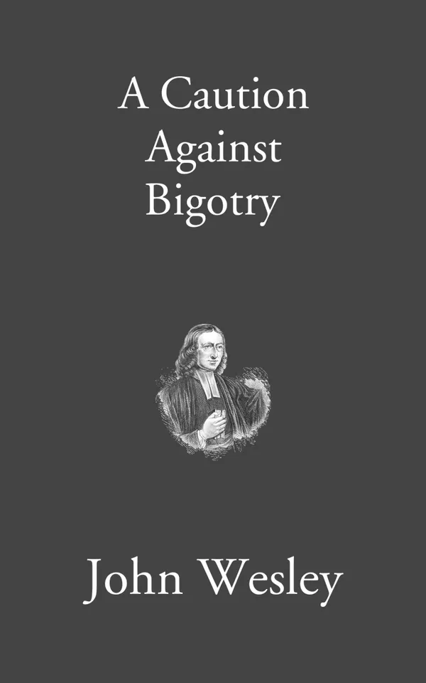 A Caution against Bigotry