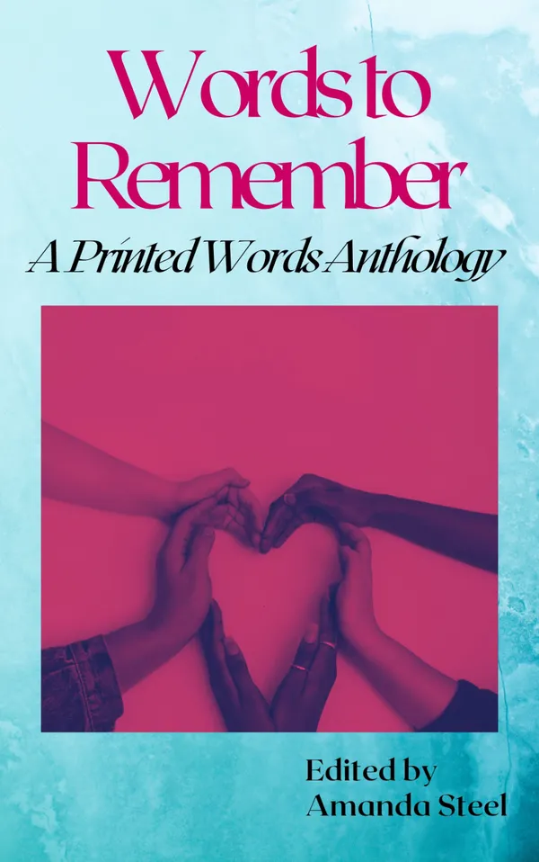 Words To Remember : A Printed Words Anthology