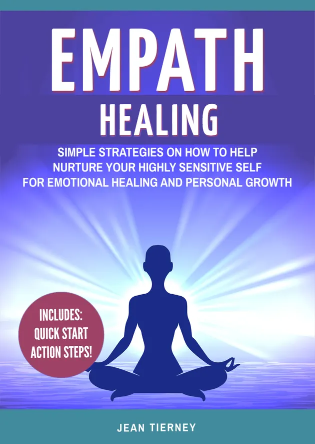 Empath Healing : Simple Strategies on How to Help Nurture your Highly ...