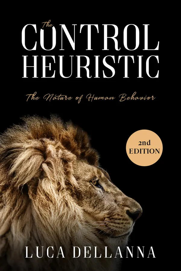 The Control Heuristic : The Nature of Human Behavior, 2nd Edition