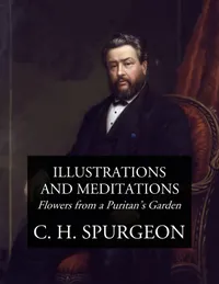 Illustrations and Meditations : Flowers from a Puritan's Garden