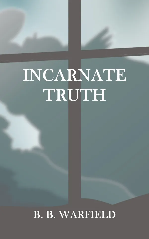 Incarnate Truth