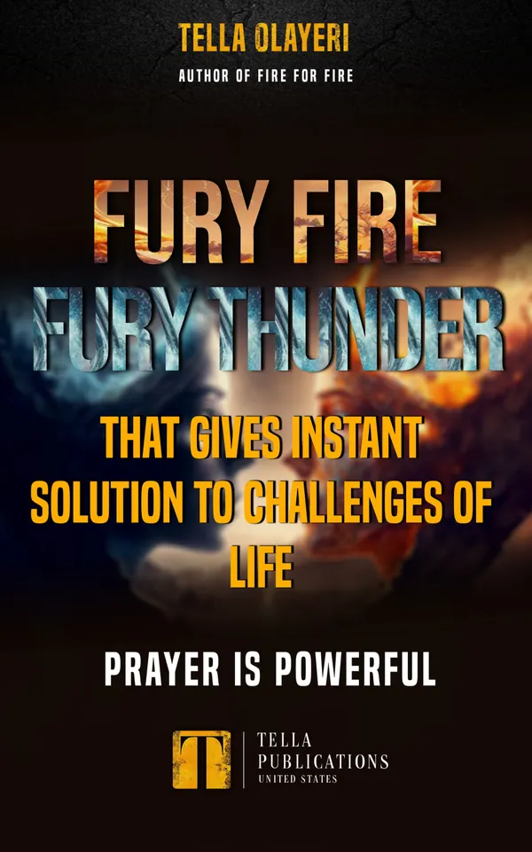 Fury Fire Fury Thunder That Gives Instant Solution To Challenges Of Life : Prayer is Powerful