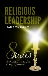 Religious Leadership : The 8 Rules Behind Successful Congregations