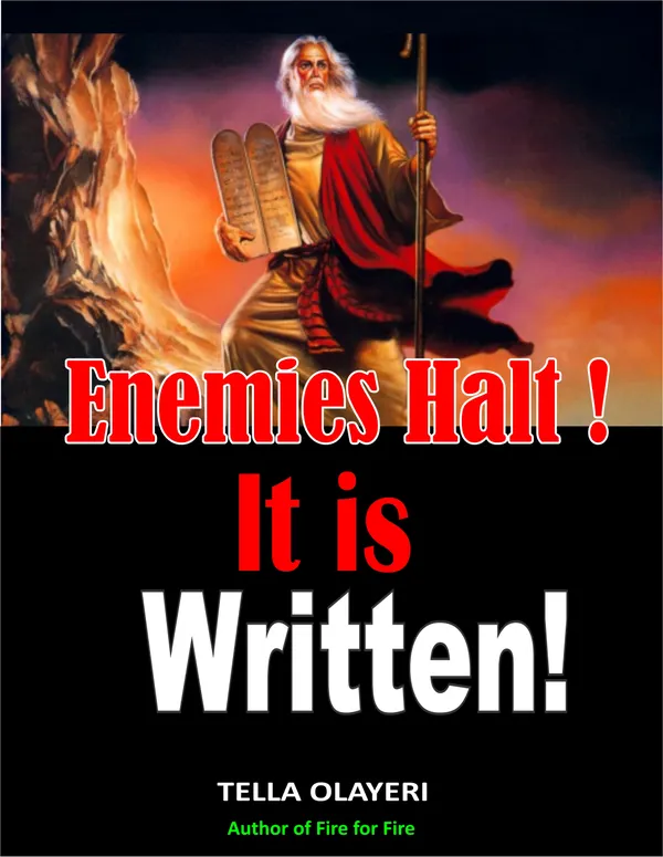 Enemies Halt! It Is Written! : A Scriptural Based Prayerbook