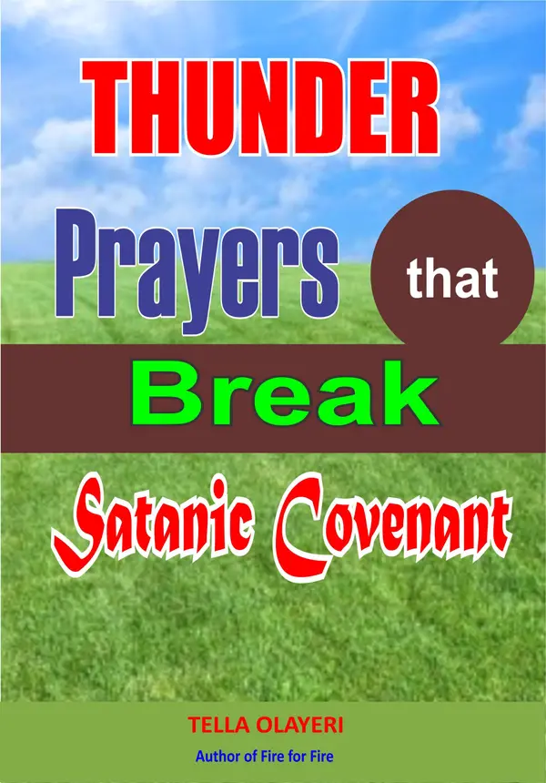 Thunder Prayers that Break Satanic Covenant : Powerful Prayer that Rout Demon
