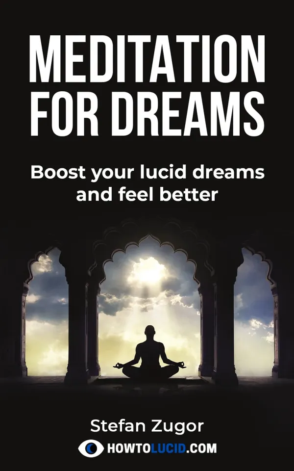 Meditation For Dreams : Boost Your Lucid Powers And Feel Better