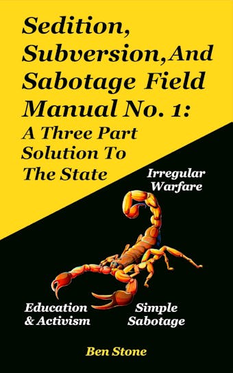 Sedition, Subversion, And Sabotage Field Manual No. 1
