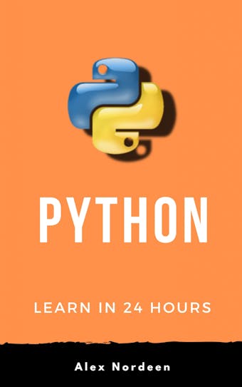 Python: Learn Python in 24 Hours - Alex Nordeen