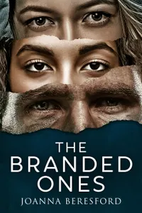 The Branded Ones : A Novel