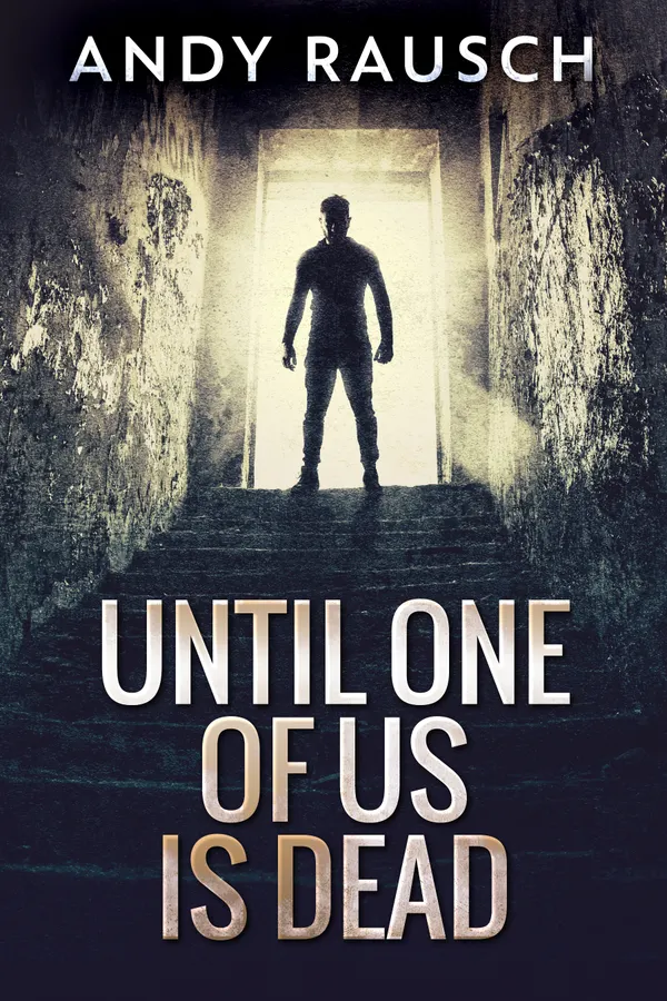 Until One Of Us Is Dead