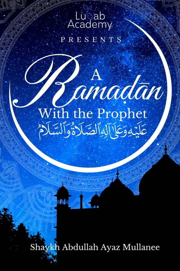 A Ramadan With The Prophet