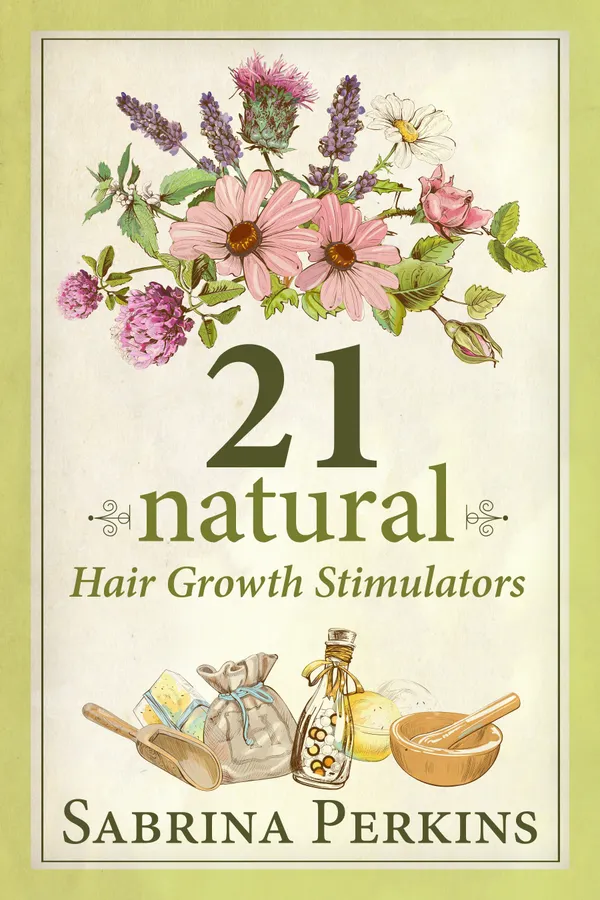 21 Natural Hair Growth Stimulators : How To Grow And Maintain Healthy Hair Naturally
