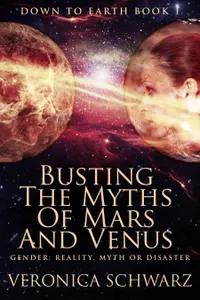 Busting The Myths Of Mars And Venus : Gender: Reality, Myth or Disaster