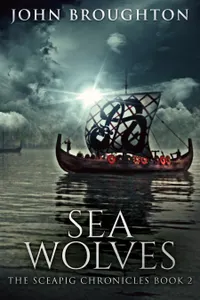 Sea Wolves : Early Viking Raids on the Kingdom of Kent