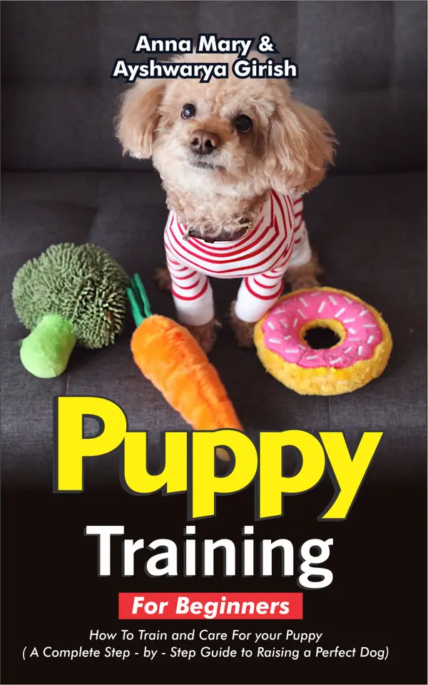 Puppy Training For Beginners : How To Train And Care For Your Puppy