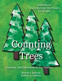 Counting Trees : Counting and Coloring Book For Toddlers