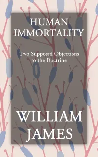 Human Immortality : Two Supposed Objections to the Doctrine