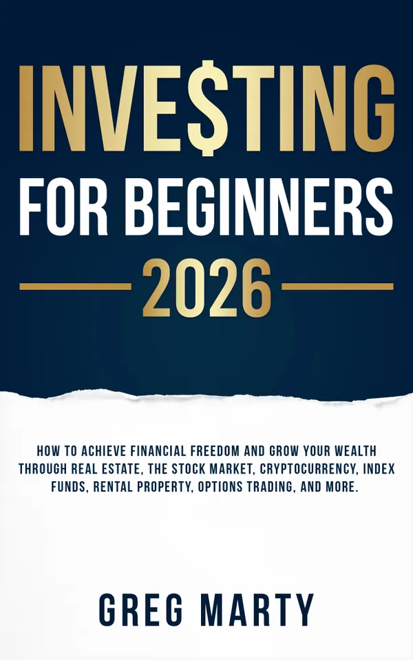 Greg Marty	
Investing for Beginners 2022: How to Achieve Financial Freedom and Grow Your Wealth Through Real Estate, The Stock Market, Cryptocurrency, Index Funds, Rental Property, Options Trading, and More.